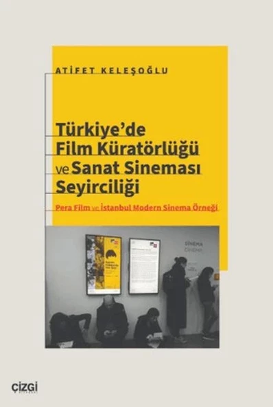 Türkiye’de Film Küratörlüğü ve Sanat Sineması Seyirciliği (Pera Film ve İstanbul Modern Sinema Örneğ ürün görseli