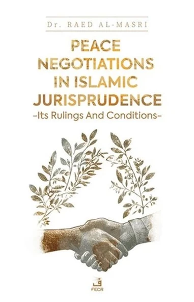 Peace Negotiations in Islamic Jurisprudence - Its Rulings and Conditions ürün görseli