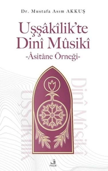 Uşşakilik’te Dini Musiki - Asitane Örneği ürün görseli 1