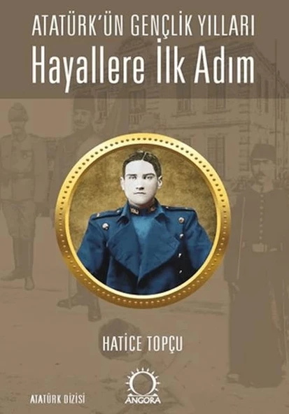 Hayallere İlk Adım - Atatürk’ün Gençlik Yılları ürün görseli