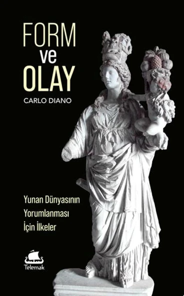 Form ve Olay: Yunan Dünyasının Yorumlanması İçin İlkeler ürün görseli