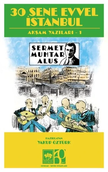 30 Sene Evvel İstanbul- Akşam Yazıları 1 ürün görseli