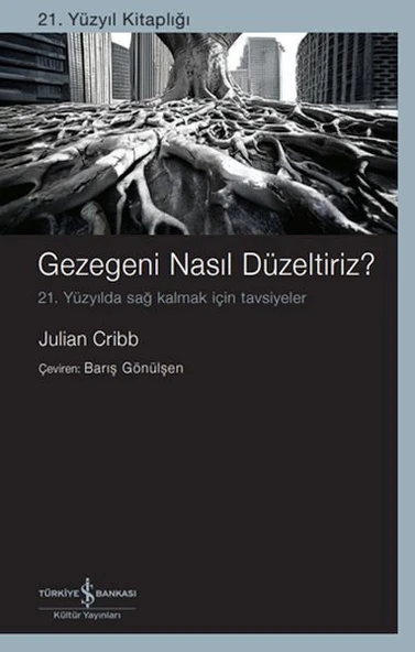 Gezegeni Nasıl Düzeltiriz? 21. Yüzyılda Sağ Kalmak İçin Tavsiyeler ürün görseli