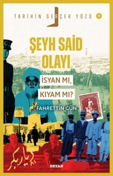 Tarihin Gerçek Yüzü - 9 Şeyh Said olayı; İsyan mı, Kıyam mı? ürün görseli