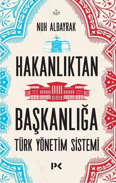 Hakanlıktan Başkanlığa : Türk Yönetim Sistemi ürün görseli