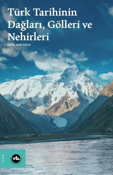 Türk Tarihinin Dağları, Gölleri ve Nehirleri ürün görseli 1