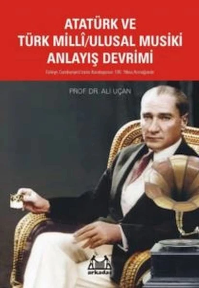 Atatürk Ve Türk Milli/Ulusal Musiki Anlayış Devrimi ürün görseli