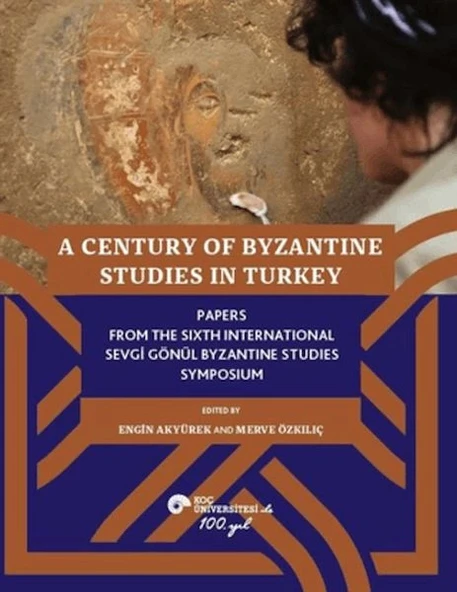 A Century of Byzantine Studies in Turkey ürün görseli