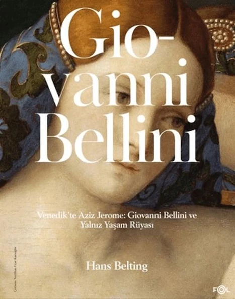 Venedik'te Aziz Jerome: Giovanni Bellini ve Yalnız Yaşam Rüyası ürün görseli