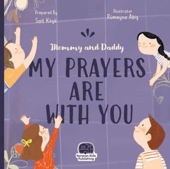 Mommy and Daddy My Duas Are Wıth You ürün görseli