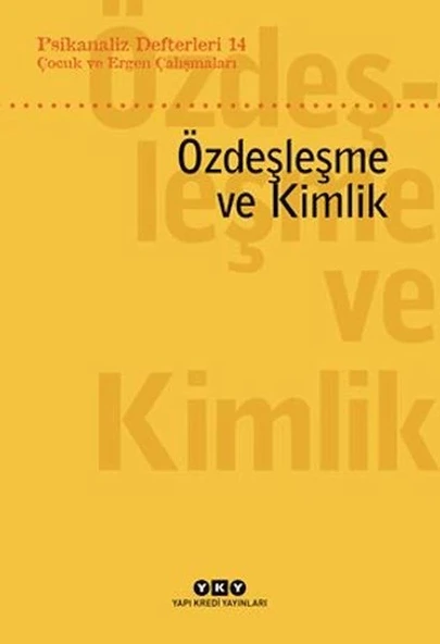 Psikanaliz Defterleri 14: Çocuk ve Ergen Çalışmaları – Özdeşleme ve Kimlik ürün görseli