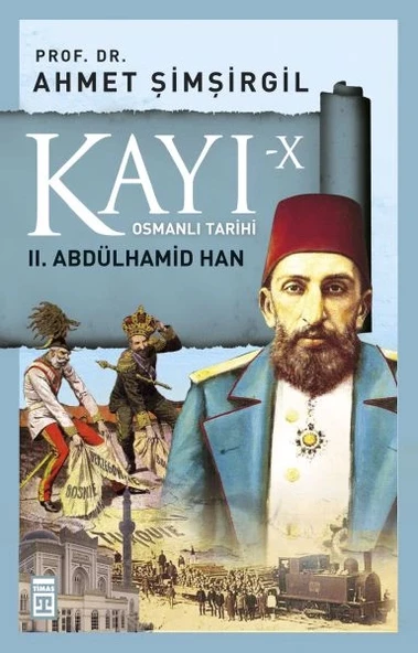 Osmanlı Tarihi Kayı 10 - II. Abdülhamid Han ürün görseli