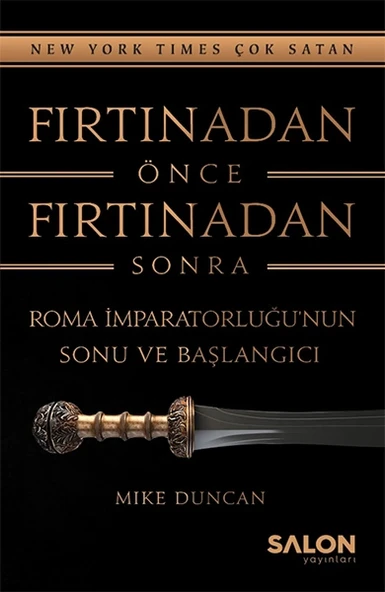 Fırtınadan Önce Fırtınadan Sonra: Roma İmparatorluğunun Sonu ve Başlangıcı ürün görseli