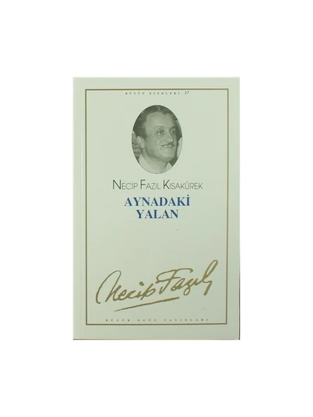 Aynadaki Yalan - Necip Fazıl Kısakürek - 1