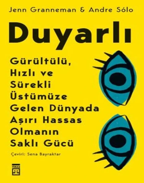 Duyarlı & Gürültülü, Hızlı ve Sürekli Üstümüze Gelen Dünyada Aşırı Hassas Olmanın Saklı Gücü ürün görseli