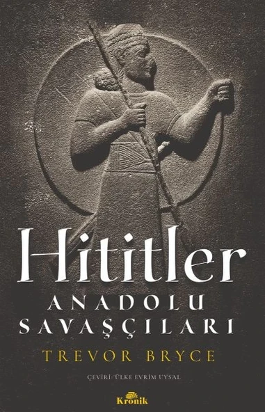 Hititler - Anadolu Savaşçıları ürün görseli