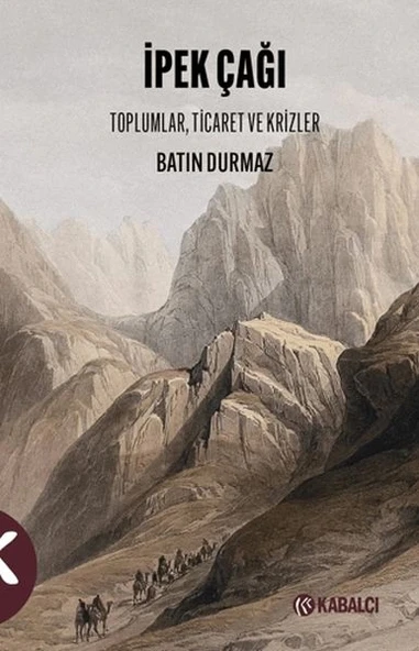 İpek Çağı Toplumlar, Ticaret ve Krizler ürün görseli