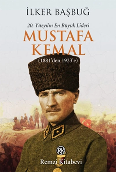 20. Yüzyılın En Büyük Lideri Mustafa Kemal (1881'den 1923'e) ürün görseli