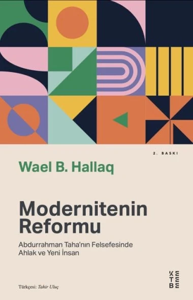 Modernitenin Reformu - Abdurrahman Taha’nın Felsefesinde Ahlak ve Yeni İnsan ürün görseli 1