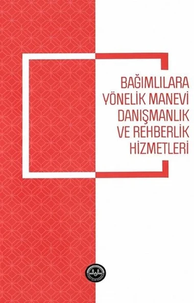 Bağımlılara Yönelik Manevi Danışmanlık ve Rehberlik Hizmetleri ürün görseli