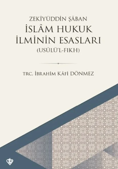İslam Hukuk İlminin Esasları - Usûlü’l-Fıkh ürün görseli