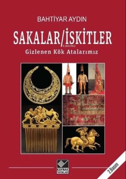 Sakalar - İskitler: Gizlenen Kök Atalarımız ürün görseli