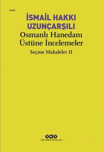 Osmanlı Hanedanı Üstüne İncelemeler - Seçme Makaleler Iı ürün görseli