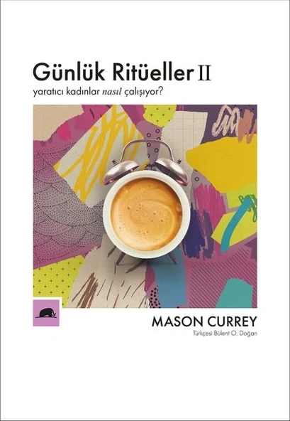 Günlük Ritüeller 2 - Yaratıcı Kadınlar Nasıl Çalışıyor? ürün görseli
