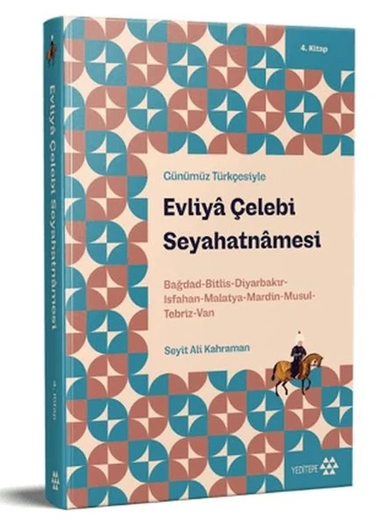Günümüz Türkçesiyle: Evliya Çelebi Seyahatnamesi 4. Kitap ürün görseli