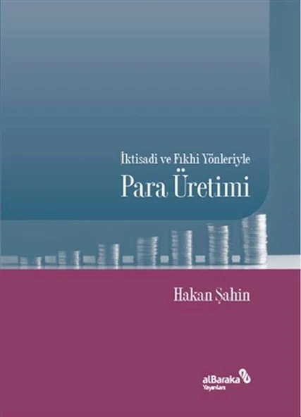 İktisadi ve Fıkhi Yönleriyle Para Üretimi ürün görseli
