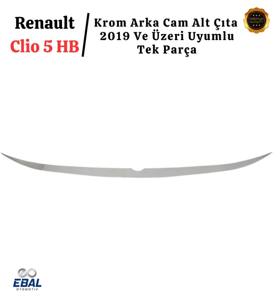 Renault Clio 5 Hb Krom Arka Cam Alt Çıta 2019 ve Üzeri Paslanmaz Çelik - Resim 3