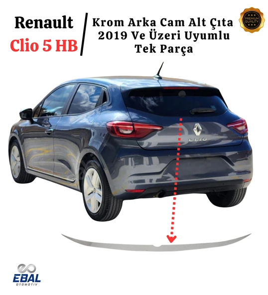 Renault Clio 5 Hb Krom Arka Cam Alt Çıta 2019 ve Üzeri Paslanmaz Çelik ürün görseli 1