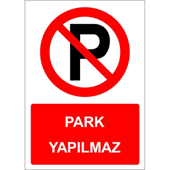 Park Yapılmaz Tabelası Park Yapılmaz Levhası İşareti Anlamı Ankara 90x120cm 1.5mm Galvaniz Sac ürün görseli 1
