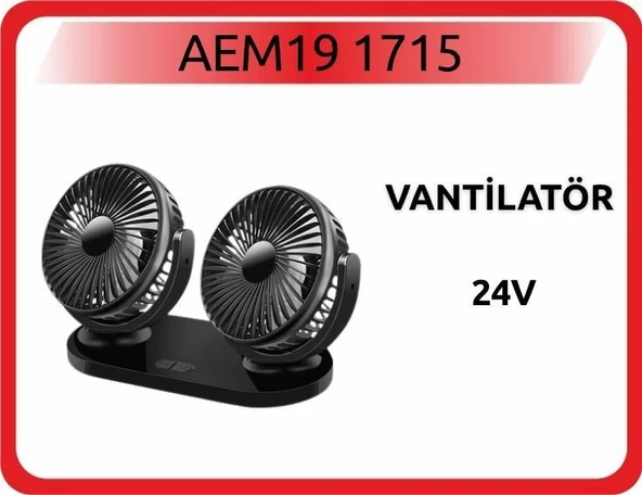 Aem Araç İçi Vantilatör Çift Fanlı 24V Çakmaklık Girişli - 1