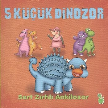 5 Küçük Dinozor - Sert Zırhlı Ankilozor ürün görseli