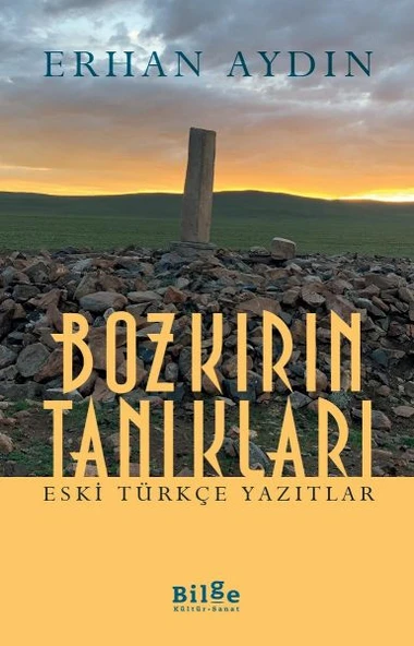 Bozkırın Tanıkları -  Eski Türkçe Yazıtlar ürün görseli