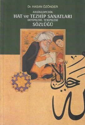 Ansiklopedik Hat ve Tezhip Sanatları Deyimleri Terimleri Sözlüğü Hasan Özönder Uysal Kitabevi ürün görseli