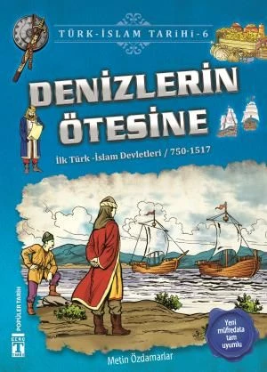 Denizlerin Ötesine - Türk İslam Tarihi 6 ürün görseli