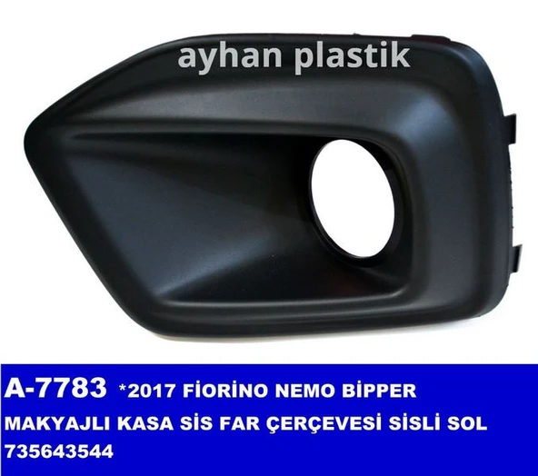 SİS FAR ÇERÇEVESİ SOL SİSLİ BIPPER-FIORINO 735643544 ürün görseli