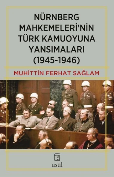 Nürnberg Mahkemeleri’nin Türk Kamuoyuna Yansımaları (1945-1946) ürün görseli