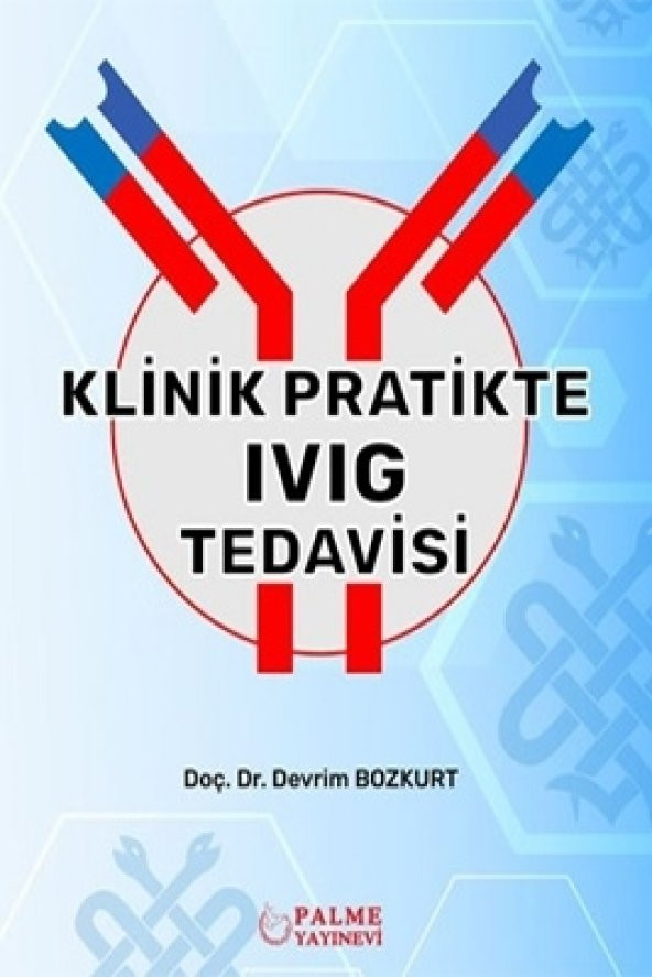 Klinik Pratikte Ivıg Tedavisi Palme Yayınevi