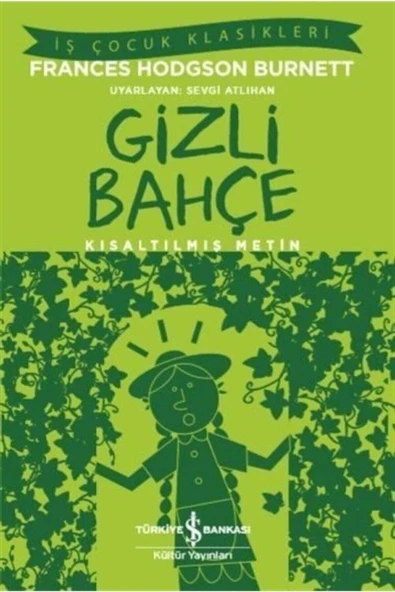 Gizli Bahçe (Kısaltılmış Metin) - Frances Hodgson Burnett - 1