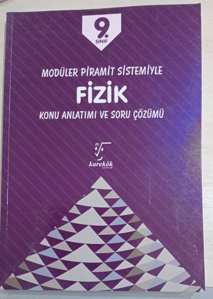 9. Sınıf FİZİK Modüler piramit sistemiyle Konu Anlatımı ve Soru Çözümü Karekök Yayınları - 1