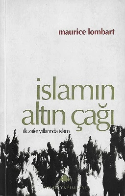 İslamın Altın Çağı (İlk Zafer Yıllarında İslam) - İkinci El Kitap Maurice Lombart Pınar Yayıncılık ürün görseli