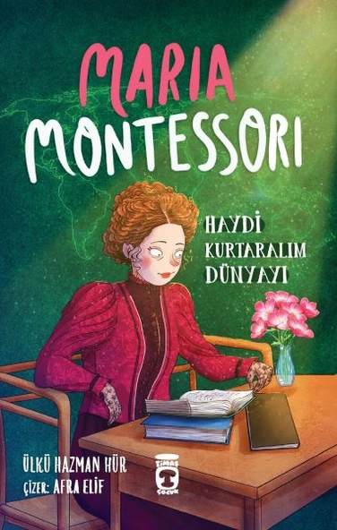 Maria Montessori - Haydi Kurtaralım Dünyayı 3 ürün görseli