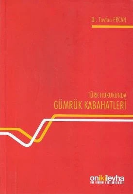 Türk Hukukunda Gümrük Kabahatleri Tayfun Ercan Oniki Levha Yayınları ürün görseli