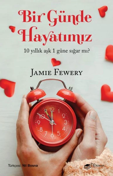 Bir Günde Hayatımız - 10 Yıllık Aşk 1 Güne Sığar mı? ürün görseli 1