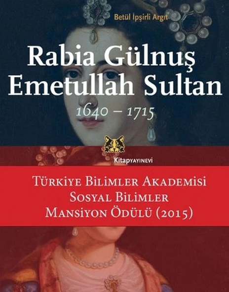 Rabia Gülnuş Emetullah Sultan 1640-1715 ürün görseli