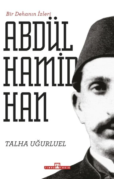 Bir Dehanın İzleri II. Abdülhamid Han ürün görseli 1