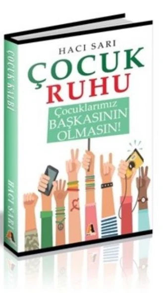 Çocuk Ruhu - Çocuklarımız Başkasının Olmasın! ürün görseli